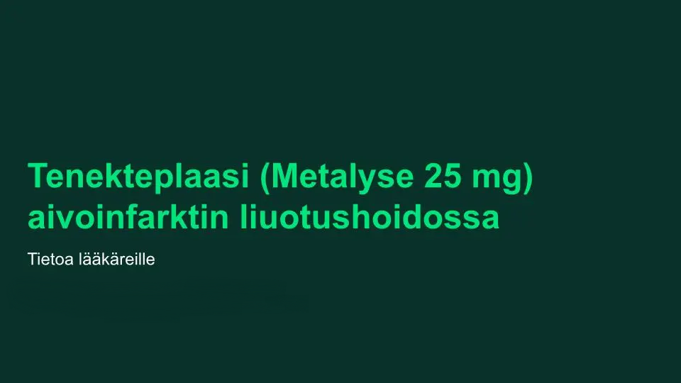 Tenecteplase (Metalyse 25 mg) in the dissolution treatment of cerebral infarction