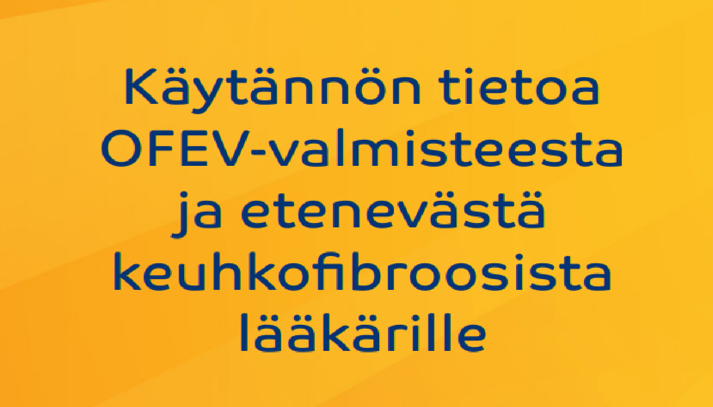 Käytännön tietoa Ofev®-valmisteesta