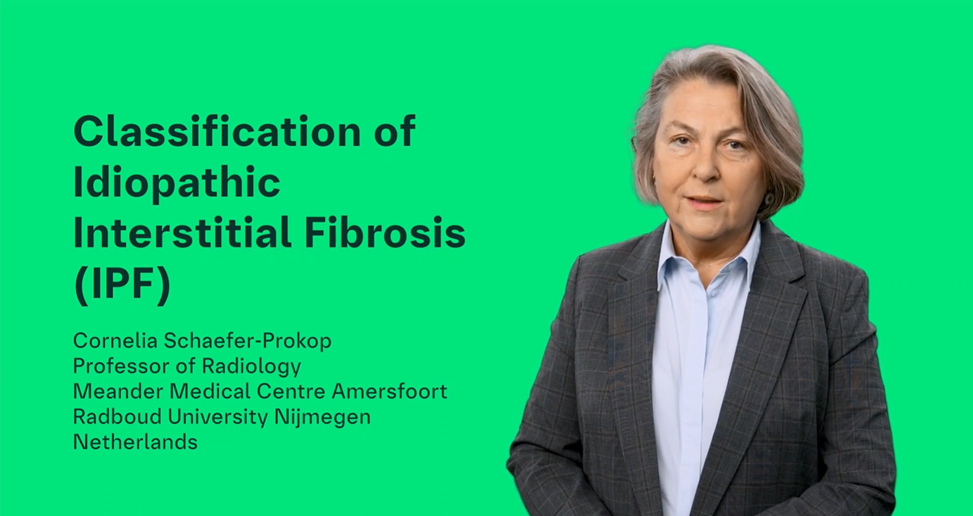 Classification of Idiopathic Interstitial Fibrosis-IPF - Cornelia Schaefer-Prokop