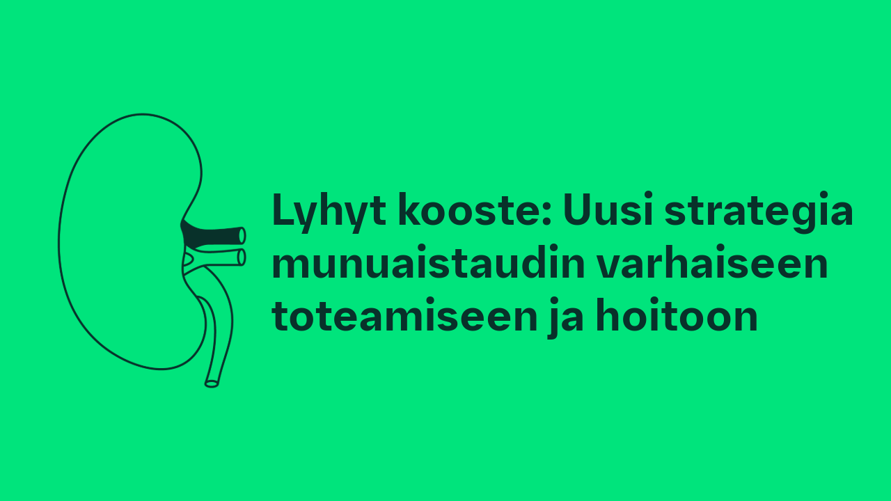 Uusi_strategia_munuaistaudin_varhaiseen_toteamiseen_ja_hoitoon